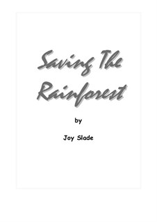 Saving The Rainforest: Saving The Rainforest by Joy Slade