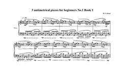 3 antimetrical piano pieces for beginners: Piece No.1, book I, MVWV 354 by Maurice Verheul