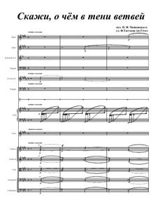 Шесть романсов, TH 105 Op.57: No.1 Скажи, о чем в тени ветвей, для голоса и оркестра by Петр Чайковский