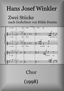 Two pieces for mixed choir after poems from Hilde Domin: Two pieces for mixed choir after poems from Hilde Domin by Hans Josef Winkler