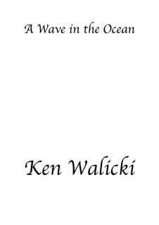 A Wave in the Ocean: A Wave in the Ocean by Ken Walicki