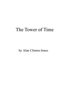 The Tower of Time: The Tower of Time by Alan Clinton-Jones