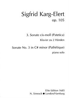 Соната для фортепиано No.3 до-диез минор 'Патетическая', Op.105: Для одного исполнителя by Зигфрид Карг-Элерт
