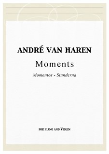 Moments: Для скрипки и фортепиано by André van Haren