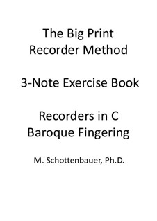 3-Note Exercise Book: Recorders in C (soprano and tenor). Baroque fingering by Michele Schottenbauer