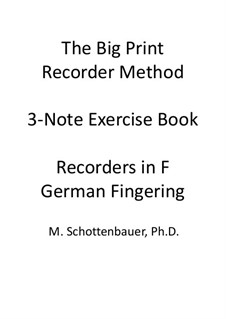 3-Note Exercise Book: Recorders in F (sopranino and alto). German fingering by Michele Schottenbauer