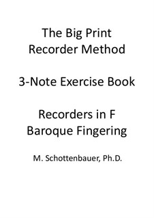 3-Note Exercise Book: Recorders in F (sopranino and alto). Baroque fingering by Michele Schottenbauer