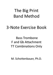 3-Note Exercise Book: Bass trombone (double trigger notes only) by Michele Schottenbauer