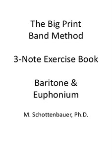 3-Note Exercise Book: Baritone & Euphonium (3-Valve) by Michele Schottenbauer