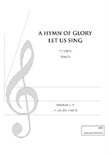 A Hymn of Glory Let Us Sing: A Hymn of Glory Let Us Sing by Unknown (works before 1850)