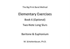 Elementary Exercises. Book VI: Baritone & euphonium by Michele Schottenbauer