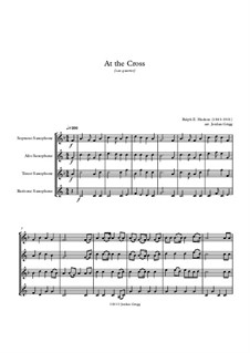 At the Cross: For saxophone quartet by Ralph E. Hudson