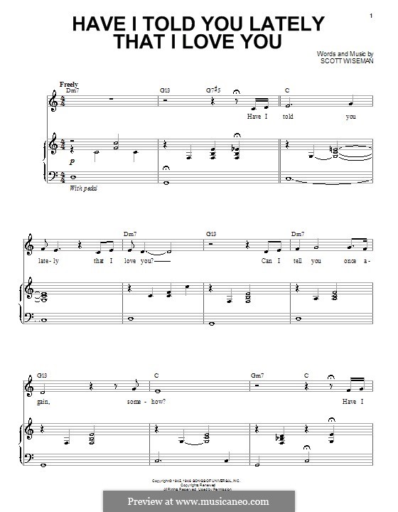 Have I Told You Lately That I Love You: Для голоса и фортепиано (или гитары) by Scott Wiseman