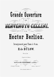 Бенвенуто Челлини, H.76 Op.23: Увертюра. Переложение для фортепиано в четыре руки – партии by Гектор Берлиоз