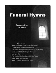 Funeral Hymns: Funeral Hymns by folklore, Иоганн Крюгер, Артур Салливан, John Liptrot Hatton, Charles Crozat Converse, William Batchelder Bradbury, William Gardiner, Ahasverus Fritsch