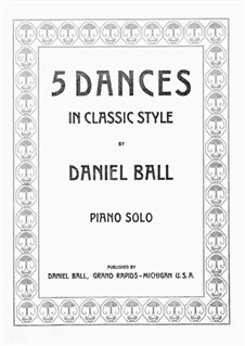 5 Dances in Classical Style: 5 Dances in Classical Style by Daniel Ball