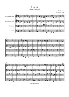 He is Born, the Holy Child (Il est ne, le divin enfant): Для квартета медных духовых by folklore