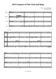 All Creatures of Our God and King: For string quartet by Unknown (works before 1850)