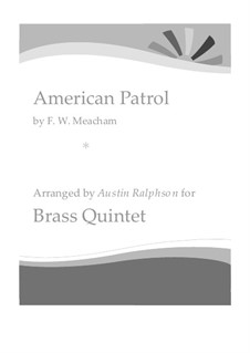 Американский патруль, Op.92: Для квинтета медных духовых by Франк У. Мичхэм