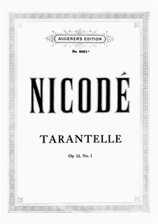 Italienische Volkstänze und Lieder, Op.13: No.1 Тарантелла by Жан Луи Никоде