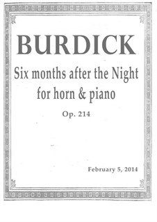 Six months after the Night: For french horn and piano, Op.214 by Richard Burdick