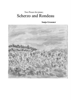 Scherzo and rondeau for piano solo: Scherzo and rondeau for piano solo by Sonja Grossner