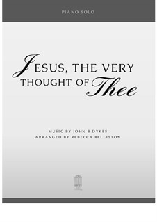 Jesus! The Very Thought of Thee: Для фортепиано by John Bacchus Dykes