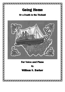 Going Home, or a Death in the Thebaid, Op.25: Going Home, or a Death in the Thebaid by William Barker