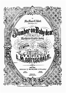 Slumber on, Baby Dear (La Ninnarella), RO 28: Для голоса и фортепиано by Луи Моро Готшалк