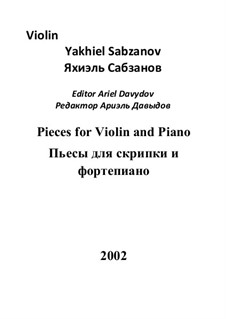 Пьесы для скрипки и фортепиано: Партия скрипки by Yakhiel Sabzanov