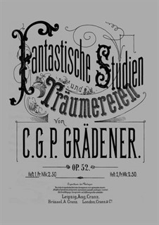 Fantastishe Studien und Träumereien, Op.52: Heft 1 by Карл Георг Петер Греденер