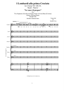 Ломбардцы в первом крестовом походе: Act 2-VII-VIII-IX Se vano è il pregare, for solo voices, chorus and piano, CSGV18 by Джузеппе Верди