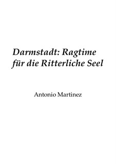 Rags of the Red-Light District, Nos.1-35, Op.2: No.15 Darmstadt: Rag for the Chivalrous Soul by Antonio Martinez