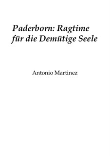 Rags of the Red-Light District, Nos.1-35, Op.2: No.16 Paderborn: Ragtime for the Humble Soul by Antonio Martinez