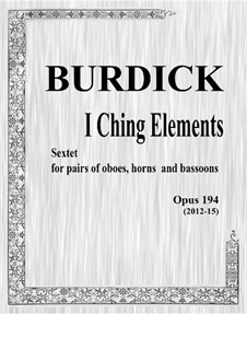 I Ching Elements, for wind sextet, Op.194: Партии by Richard Burdick