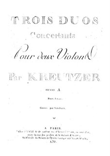 Три концертных дуэта для двух скрипок: Три концертных дуэта для двух скрипок by Родольф Крейцер