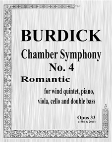 Chamber Symphony No.4 'Romantic' for wind quintet, piano, viola, cello & bass, Op.33: Партии by Richard Burdick