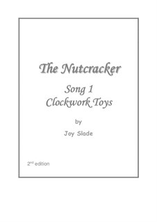 The Nutcracker (2nd edition): No.1 - Clockwork Toys by Joy Slade