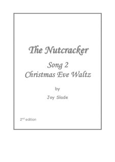 The Nutcracker (2nd edition): No.2 - Christmas Eve Waltz by Joy Slade