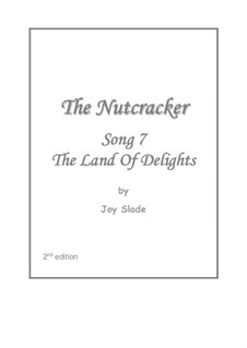 The Nutcracker (2nd edition): No.7 - The Land Of Delights by Joy Slade