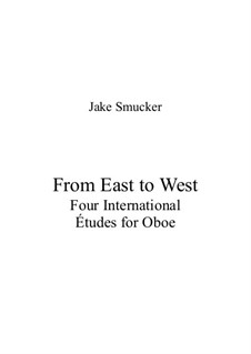 From East to West: Four International Études for Oboe: From East to West: Four International Études for Oboe by Jake Smucker