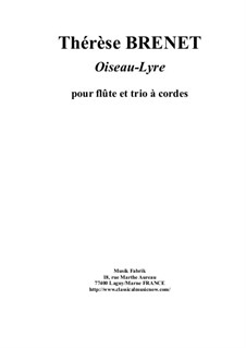 Oiseau-Lyre for Flute, Violin, Viola and Violoncello: Oiseau-Lyre for Flute, Violin, Viola and Violoncello by Thérèse Brenet