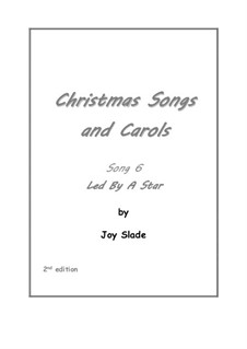 Christmas Songs and Carols (2nd edition): No.6 - Led By A Star by Joy Slade