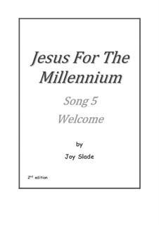 Jesus For The Millennium (2nd edition): No.05 - Welcome by Joy Slade
