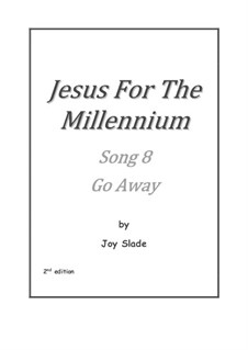 Jesus For The Millennium (2nd edition): No.08 - Go Away by Joy Slade