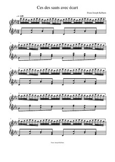 Ces des sauts avec écart, Op.23: Ces des sauts avec écart by Franz Joseph Kalburn
