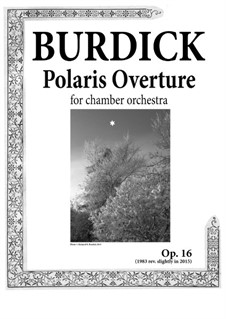 Polaris Overture for chamber orchestra, Op.16: Polaris Overture for chamber orchestra by Richard Burdick
