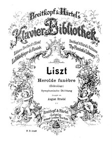 Симфоническая поэма No.8 'Плач о герое' для оркестра, S.102: Версия для фортепиано by Франц Лист