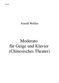 Moderato für Geige und Klavier: Moderato für Geige und Klavier by Arnold Wohler