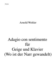 Adagio con sentimento für Geige und Klavier: Adagio con sentimento für Geige und Klavier by Arnold Wohler